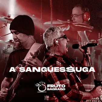 A Sanguessuga by Fruto Sagrado