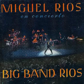 Big Band Rios by Miguel Ríos