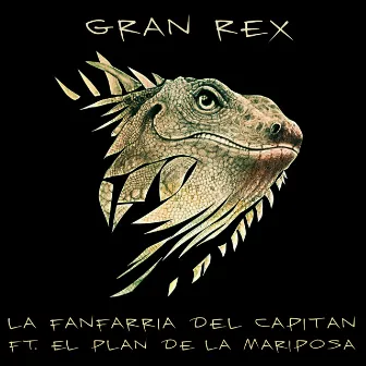 Gran Rex by La Fanfarria del Capitán