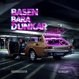 BASEN BARA DUNKAR by DJ Hellan