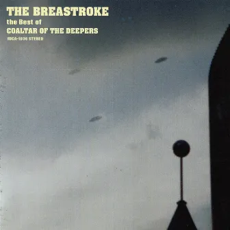 The Breastroke - The Best of Coaltar of the Deepers by Coaltar Of The Deepers