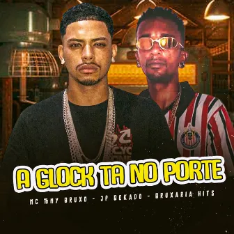 A Glock Ta no Porte by Bruxaria HITs