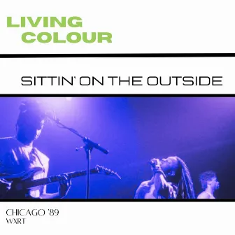 Sittin' On The Outside (Live California '89) by Living Colour