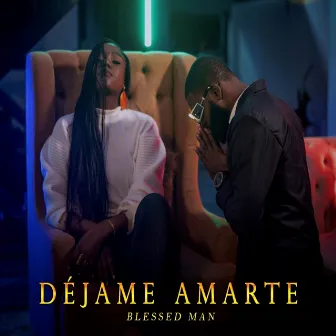 Déjame Amarte by Blessed Man