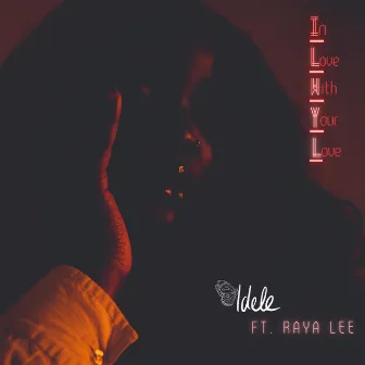 I.L.W.Y.L by Idele