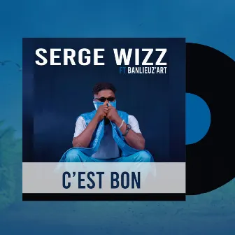 C'est bon by Serge Wizz