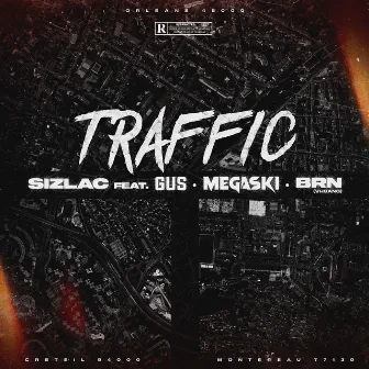 Traffic (feat. Gus, Megaski & BRN) by Sizlac