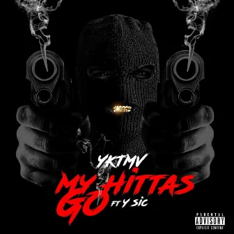 My Hittas Go by YK-TMV