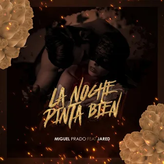 La Noche Pinta Bien by Miguel Prado