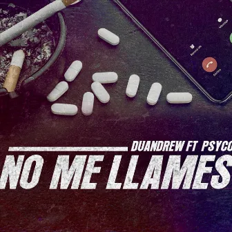 No Me Llames by Duandrew