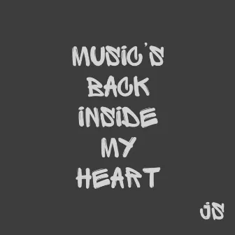 Music's Back Inside My Heart by Jason Schultz