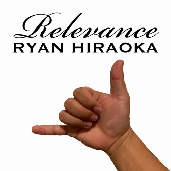 Relevance by Ryan Hiraoka