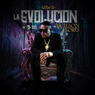 La Evolucion de Wilson Flores by Low G