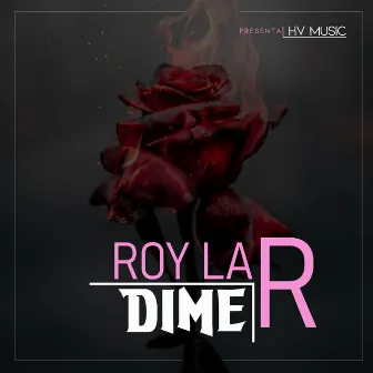 Dime by Roy La R