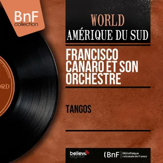 Tangos (Mono version) by Francisco Canaro et son orchestre