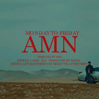 MONDAY TO FRIDAY by AMN