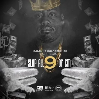 Slap All 9 of 'Em by Mike Cain