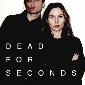 Dead for Seconds (feat. Nina Persson) by Moto Boy