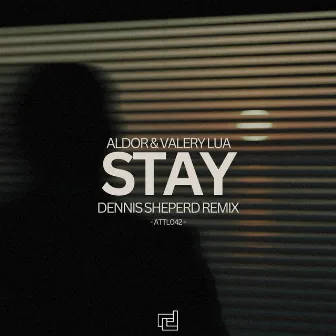 Stay (Dennis Sheperd Remix) by Valery Lua