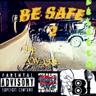 Be Safe 2: Be Aware by Ablseed