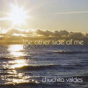 The Other Side of Me by Chuchito Valdes