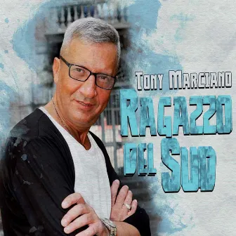 Ragazzo del sud by Tony Marciano