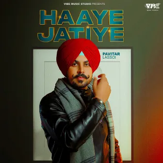 Haaye Jatiye by Pavitar Lassoi