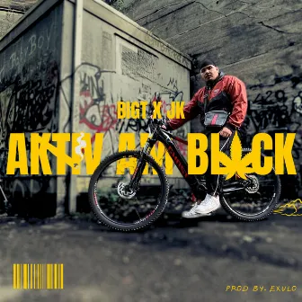 Aktiv am Block by Big T