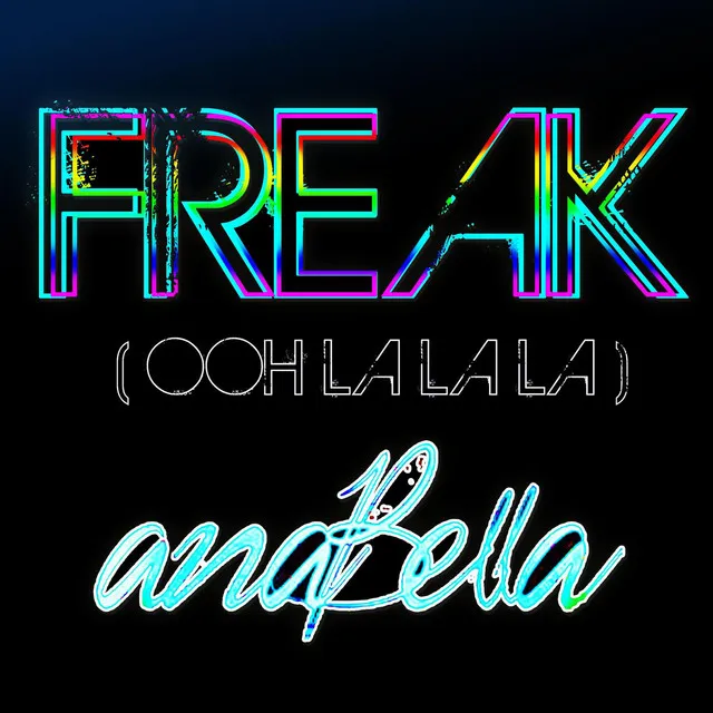 Freak (Ooh La La La) - Dream Mix