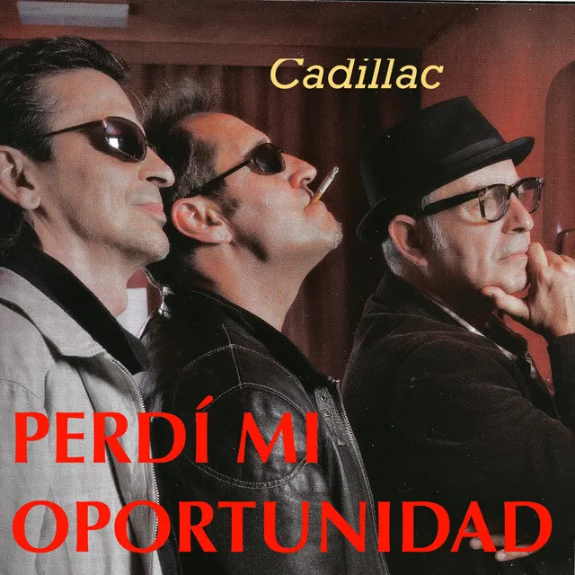 Perdí Mi Oportunidad (Cadillac 25 Años)