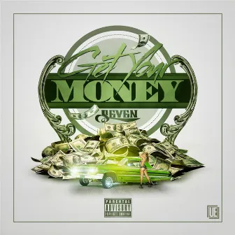 Get Your Money by Seven