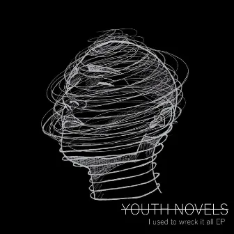 I Used to Wreck it All by Youth Novels