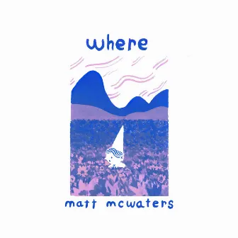 where by matt mcwaters