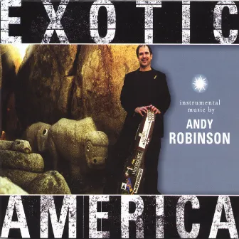 Exotic America by Andy Robinson