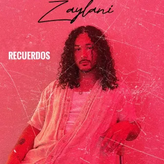 RECUERDOS by Zaylani