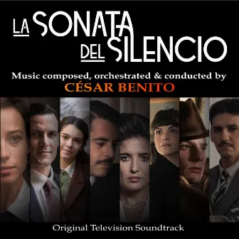 La Sonata del Silencio (Original Television Soundtrack) by Cesar Benito