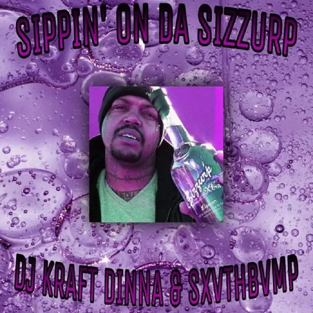 Sippin' on Da Sizzurp