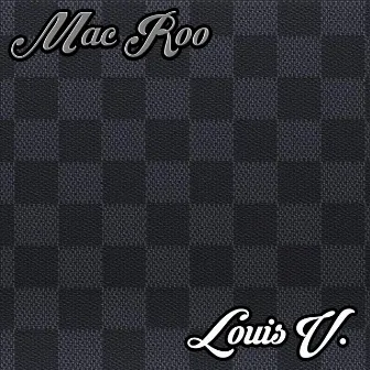 Louis V. by Mac Roo