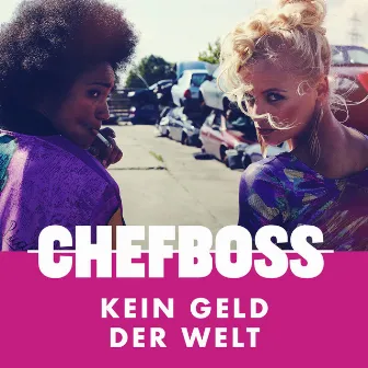 Kein Geld der Welt by Chefboss