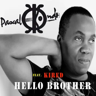 Hello Brother (feat. Kired) by Pascal Kondo