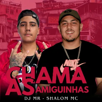 Chama as Amiguinhas by shalom mc