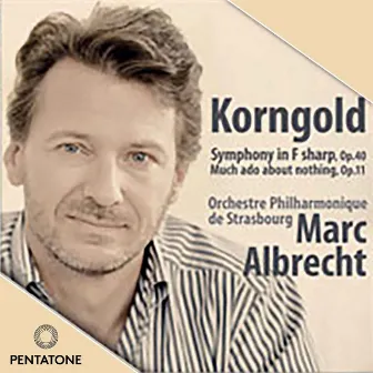 Korngold: Much Ado About Nothing Suite & Symphony in F-Sharp Major by Erich Wolfgang Korngold