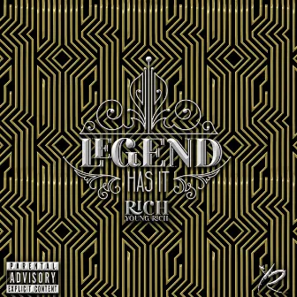 Legend Has It by Rich YR