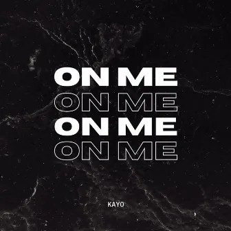 On Me by Kayo