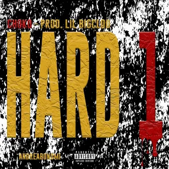 HARD 1 by Chocko