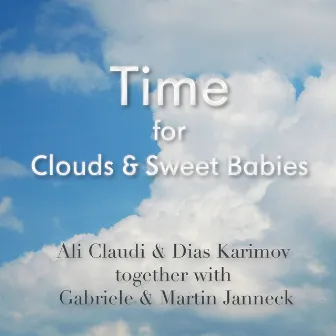 Time for Clouds & Sweet Babies by Dias Karimov