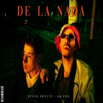 De la Nada by Steve Sweets