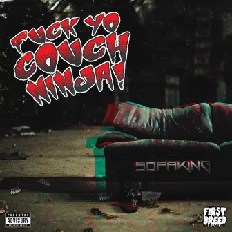 Fuck Yo Couch Ninja ! by SofaKing