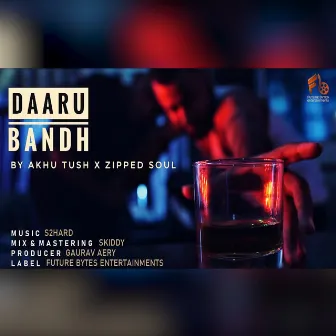 Daaru Band by Akhu Tush