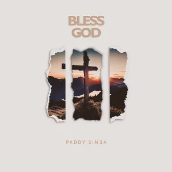 Bless God by Paddy Simba